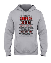 Load image into Gallery viewer, I Don't Have A Step Son Gift For Family Hoodie
