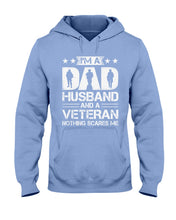 Load image into Gallery viewer, I'm A Dad Husband And A Veteran Gift For Family Hoodie
