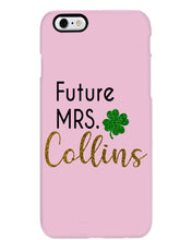 Load image into Gallery viewer, Shamrock Future Mrs Collins St Patrick's Day Phone case
