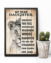 Load image into Gallery viewer, Lion King Remember Whose Daughter You Are Mom Gift For Daughter Vertical Poster
