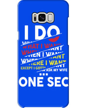 Load image into Gallery viewer, I Do What I Want When I Want Where I Want Phone case

