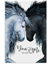 Load image into Gallery viewer, Horse You And Me We Got This Gift For Lover Vertical Poster
