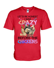 Load image into Gallery viewer, Chicken Let's Be Honest I Was Crazy Before The Chickens Guys V-Neck
