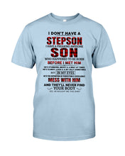 Load image into Gallery viewer, I Don't Have A Step Son Gift For Family Guys Tee
