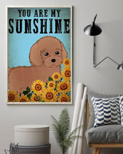 Load image into Gallery viewer, Cockapoo You Are My Sunshine Gift For Dog Lovers Vertical Poster
