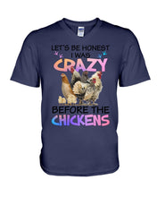 Load image into Gallery viewer, Chicken Let's Be Honest I Was Crazy Before The Chickens Guys V-Neck

