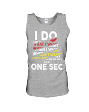 Load image into Gallery viewer, I Do What I Want When I Want Where I Want Unisex Tank Top
