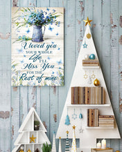 Load image into Gallery viewer, I Loved You Your Whole Life Miss You For The Rest Of Mine Blue Butterfly Vertical Poster
