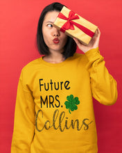 Load image into Gallery viewer, Shamrock Future Mrs Collins St Patrick's Day Sweatshirt
