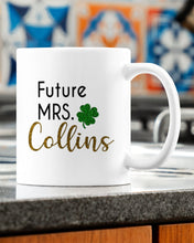 Load image into Gallery viewer, Shamrock Future Mrs Collins St Patrick's Day Mug
