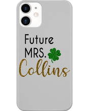 Load image into Gallery viewer, Shamrock Future Mrs Collins St Patrick's Day Phone case
