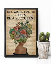 Load image into Gallery viewer, Dictionary In A World Full Of Roses Be A Succulent Girl Vertical Poster
