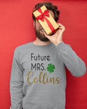 Load image into Gallery viewer, Shamrock Future Mrs Collins St Patrick's Day Sweatshirt
