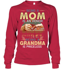 Load image into Gallery viewer, Being A Mom Is An Honor Being A Grandma Is Priceless Unisex Long Sleeve
