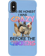 Load image into Gallery viewer, Chicken Let's Be Honest I Was Crazy Before The Chickens Phone case
