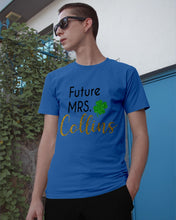 Load image into Gallery viewer, Shamrock Future Mrs Collins St Patrick's Day Guys Tee
