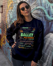 Load image into Gallery viewer, Ballet Letters Design Sepcial Gift For Ballet Dancer Sweatshirt
