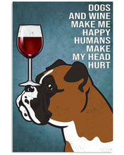 Load image into Gallery viewer, Dogs And Wine Make Me Happy Gift For Dog Lovers Vertical Poster
