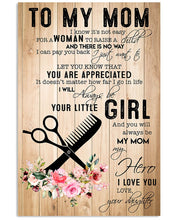 Load image into Gallery viewer, Hairstylist Daughter Gift For Mom Always Be Your Little Girl Vertical Poster
