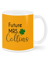 Load image into Gallery viewer, Shamrock Future Mrs Collins St Patrick's Day Mug
