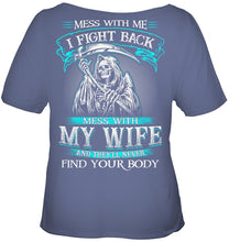 Load image into Gallery viewer, Gift For Family Mess With My Wife Ladies Tee
