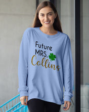Load image into Gallery viewer, Shamrock Future Mrs Collins St Patrick's Day Unisex Long Sleeve

