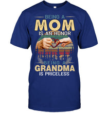 Load image into Gallery viewer, Being A Mom Is An Honor Being A Grandma Is Priceless Guys Tee
