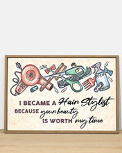Load image into Gallery viewer, Your Beauty Is Worth My Time Meaningful Gift For Hairdresser Horizontal Poster
