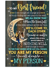 Load image into Gallery viewer, Even Though We Change Gift For Bestie Vertical Poster
