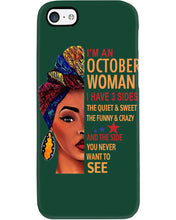 Load image into Gallery viewer, Im An October Woman I Have Three Sides Birthday Gift Phone case
