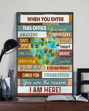 Load image into Gallery viewer, When You Enter This Office You Are The Reason I Am Here Vertical Poster
