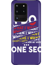 Load image into Gallery viewer, I Do What I Want When I Want Where I Want Phone case
