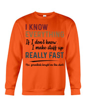 Load image into Gallery viewer, Gift For Grandpa I Know Everything If I Don't Know I Make Stuff Up Sweatshirt
