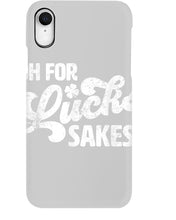 Load image into Gallery viewer, Oh For Lucks Sake Funny Happy St. Patrick's Day Printed Mug Phone case
