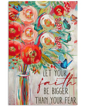 Load image into Gallery viewer, Red Flowers Painted Butterfly Let Your Faith Be Bigger Than You Fear Vertical Poster
