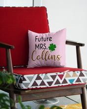 Load image into Gallery viewer, Shamrock Future Mrs Collins St Patrick's Day Pillow Cover
