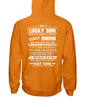 Load image into Gallery viewer, Lucky Son Who Raised By A Freaking Awesome June Mom Hoodie
