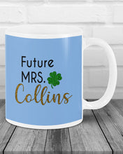Load image into Gallery viewer, Shamrock Future Mrs Collins St Patrick's Day Mug
