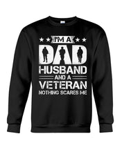 Load image into Gallery viewer, I'm A Dad Husband And A Veteran Gift For Family Sweatshirt
