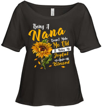 Load image into Gallery viewer, Meaningful Gift For Family Being A Nana Doesn't Make Me Old Ladies Tee
