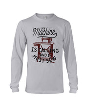 Load image into Gallery viewer, Sewing My Machine Is Calling And I Must Sew Printed Mug Unisex Long Sleeve
