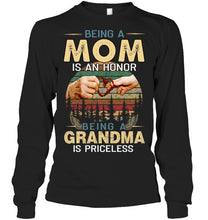 Load image into Gallery viewer, Being A Mom Is An Honor Being A Grandma Is Priceless Unisex Long Sleeve
