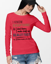 Load image into Gallery viewer, Gift For Grandpa I Know Everything If I Don't Know I Make Stuff Up Unisex Long Sleeve
