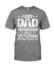 Load image into Gallery viewer, I'm A Dad Husband And A Veteran Gift For Family Guys Tee
