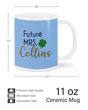 Load image into Gallery viewer, Shamrock Future Mrs Collins St Patrick's Day Mug

