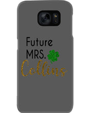 Load image into Gallery viewer, Shamrock Future Mrs Collins St Patrick's Day Phone case
