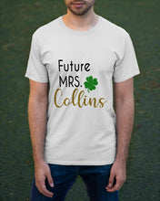 Load image into Gallery viewer, Shamrock Future Mrs Collins St Patrick's Day Guys Tee
