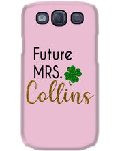 Load image into Gallery viewer, Shamrock Future Mrs Collins St Patrick's Day Phone case
