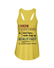 Load image into Gallery viewer, Gift For Grandpa I Know Everything If I Don't Know I Make Stuff Up Ladies Flowy Tank
