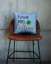 Load image into Gallery viewer, Shamrock Future Mrs Collins St Patrick's Day Pillow Cover
